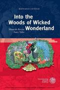 Cutolo |  Into the Woods of Wicked Wonderland | eBook | Sack Fachmedien