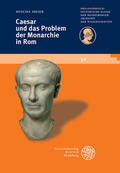 Meier |  Caesar und das Problem der Monarchie in Rom | eBook | Sack Fachmedien