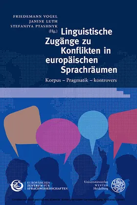 Vogel / Luth / Ptashnyk |  Linguistische Zugänge zu Konflikten in europäischen Sprachräumen | eBook | Sack Fachmedien