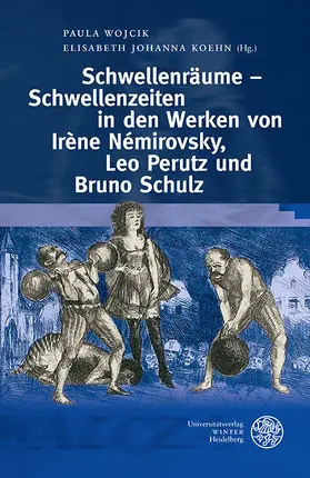 Wojcik / Koehn |  Schwellenräume - Schwellenzeiten im Werk von Irène Némirovsky, Leo Perutz und Bruno Schulz | eBook | Sack Fachmedien