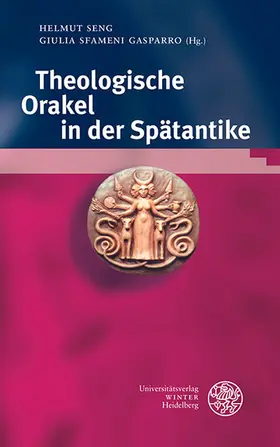 Seng / Sfameni Gasparro |  Theologische Orakel in der Spätantike | eBook | Sack Fachmedien