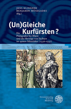 Klingner / Müsegades |  (Un)Gleiche Kurfürsten? | eBook | Sack Fachmedien