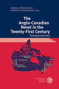 Löschnigg |  The Anglo-Canadian Novel in the Twenty-First Century | eBook | Sack Fachmedien