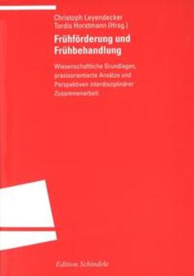 Leyendecker / Horstmann | Frühförderung und Frühbehandlung | Buch | 978-3-8253-8010-6 | sack.de
