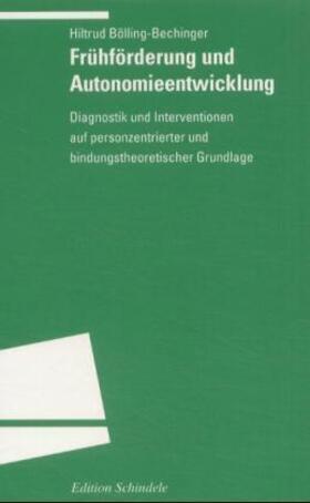 Bölling-Bechinger / Leyendecker | Frühförderung und Autonomieentwicklung | Buch | 978-3-8253-8248-3 | sack.de