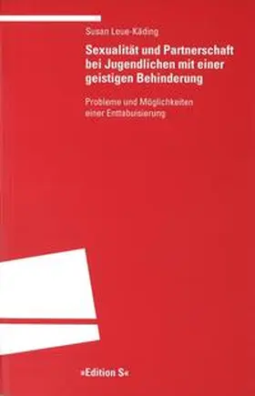 Leue-Käding |  Sexualität und Partnerschaft bei Jugendlichen mit einer geistigen Behinderung | Buch |  Sack Fachmedien