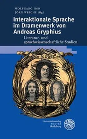 Imo / Wesche |  Interaktionale Sprache im Dramenwerk von Andreas Gryphius | eBook | Sack Fachmedien