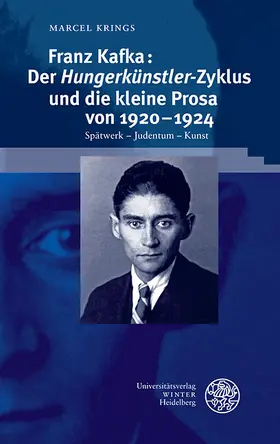 Krings |  Franz Kafka: Der ,Hungerkünstler'-Zyklus und die kleine Prosa von 1920-1924 | eBook | Sack Fachmedien