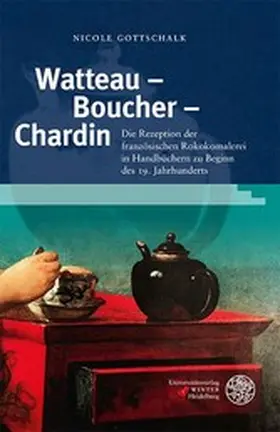 Gottschalk |  Watteau - Boucher - Chardin | eBook | Sack Fachmedien