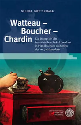 Gottschalk |  Watteau - Boucher - Chardin | Buch |  Sack Fachmedien