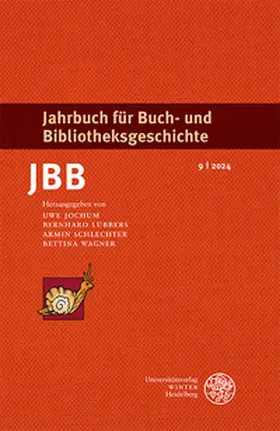 Jochum / Lübbers / Schlechter |  Jahrbuch für Buch- und Bibliotheksgeschichte 9 | 2024 | Buch |  Sack Fachmedien