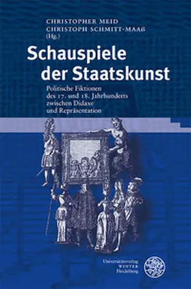 Schmitt-Maaß / Meid |  Schauspiele der Staatskunst | Buch |  Sack Fachmedien
