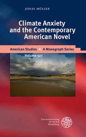 Müller |  Climate Anxiety and the Contemporary American Novel | Buch |  Sack Fachmedien