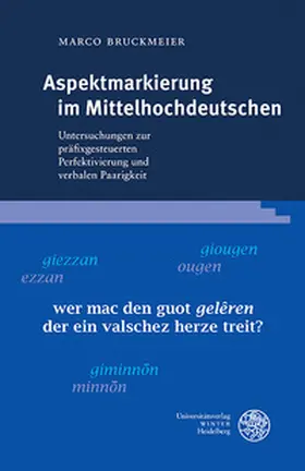 Bruckmeier |  Aspektmarkierung im Mittelhochdeutschen | Buch |  Sack Fachmedien