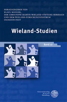 Manger / Wieland-Stiftung Biberach / Wieland-Forschungszentrum Oßmannstedt |  Wieland-Studien 12 | Buch |  Sack Fachmedien