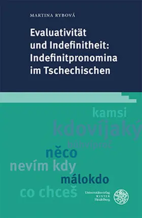 Rybová |  Evaluativität und Indefinitheit: Indefinitpronomina im Tschechischen | Buch |  Sack Fachmedien