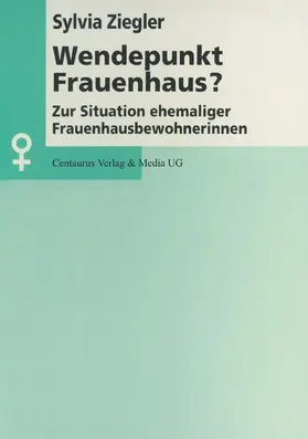 Ziegler | Wendepunkt Frauenhaus? | Buch | 978-3-8255-0064-1 | www.sack.de
