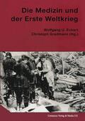 Gradmann / Eckart |  Die Medizin und der Erste Weltkrieg | Buch |  Sack Fachmedien