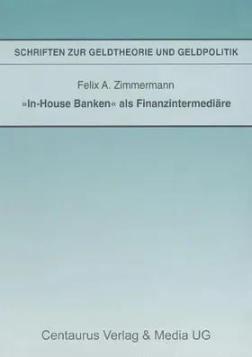 Zimmermann |  "In-House Banken" als Finanzintermediäre | Buch |  Sack Fachmedien