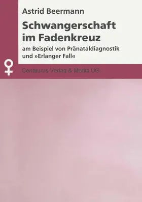 Beermann |  Schwangerschaft im Fadenkreuz | Buch |  Sack Fachmedien
