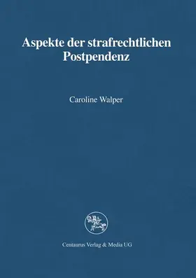 Walper |  Aspekte der strafrechtlichen Postpendenz | Buch |  Sack Fachmedien