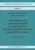 Bindel-Kögel / Hessler |  Vermeidung von Untersuchungshaft bei Jugendlichen im Spannungsfeld zwischen Jugendhilfe und Justiz | Buch |  Sack Fachmedien