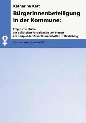 Katt | Bürgerinnenbeteiligung in der Kommune | Buch | 978-3-8255-0304-8 | www.sack.de