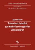 Martens |  Subventionskriminalität zum Nachteil der Europäischen Gemeinschaften | Buch |  Sack Fachmedien
