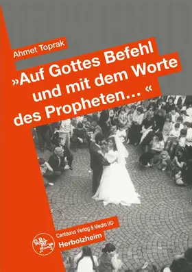 Toprak |  "Auf Gottes Befehl und mit den Worten des Propheten..." | Buch |  Sack Fachmedien