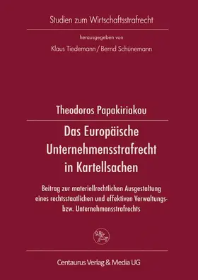 Papakiriakou |  Das Europäische Unternehmensstrafrecht in Kartellsachen | Buch |  Sack Fachmedien