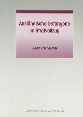 Tzschaschel |  Ausländische Gefangene im Strafvollzug | Buch |  Sack Fachmedien