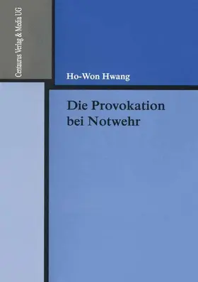 Hwang | Die Provokation bei Notwehr | Buch | 978-3-8255-0396-3 | www.sack.de