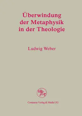 Weber |  Überwindung der Metaphysik in der Theologie | Buch |  Sack Fachmedien