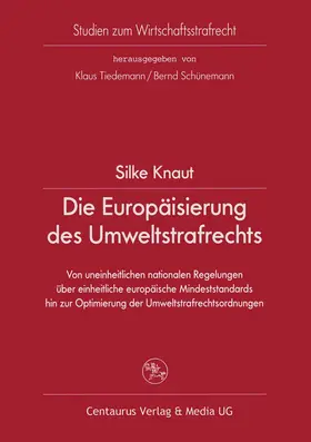 Knaut |  Die Europäisierung des Umweltstrafrechts | Buch |  Sack Fachmedien