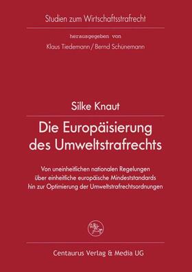 Knaut | Die Europäisierung des Umweltstrafrechts | Buch | 978-3-8255-0532-5 | sack.de