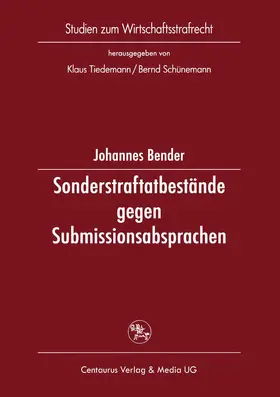 Bender |  Sonderstraftatbestände gegen Submissionsabsprachen | Buch |  Sack Fachmedien
