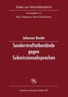 Bender | Sonderstraftatbestände gegen Submissionsabsprachen | Buch | 978-3-8255-0533-2 | sack.de