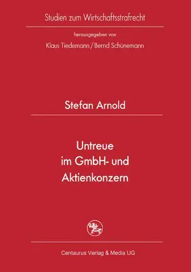 Arnold | Untreue im GmbH- und Aktienkonzern | Buch | 978-3-8255-0637-7 | sack.de