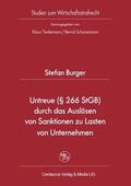Burger |  Untreue (§ 266 StGB) durch das Auslösen von Sanktionen zu Lasten von Unternehmen | Buch |  Sack Fachmedien