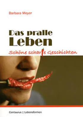 Meyer |  Das pralle Leben | Buch |  Sack Fachmedien