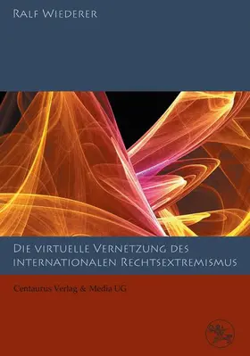 Wiederer |  Zur virtuellen Vernetzung des internationalen Rechtsextremismus | Buch |  Sack Fachmedien