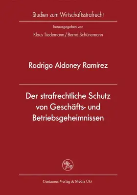 Aldoney |  Der strafrechtliche Schutz von Geschäfts- und Betriebsgeheimnissen | Buch |  Sack Fachmedien