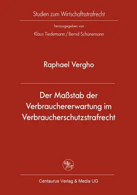 Vergho |  Der Maßstab der Verbrauchererwartung im Verbraucherschutzstrafrecht | Buch |  Sack Fachmedien
