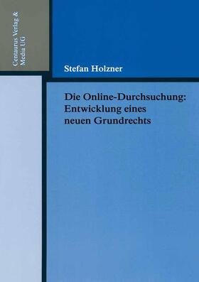 Holzner | Die Online-Durchsuchung | Buch | 978-3-8255-0733-6 | sack.de
