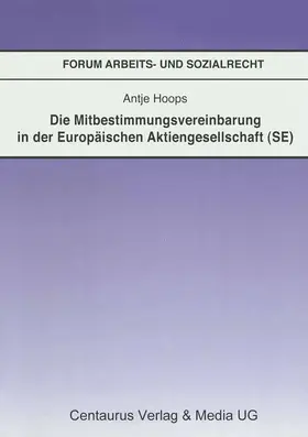 Hoops |  Die Mitbestimmungsvereinbarung in der Europäischen Aktiengesellschaft (SE) | Buch |  Sack Fachmedien