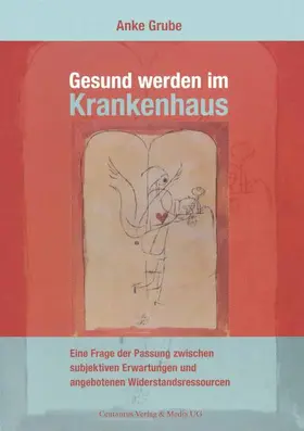 Grube |  Gesund werden im Krankenhaus | Buch |  Sack Fachmedien