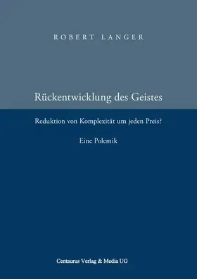 Langer |  Die Rückentwicklung des Geistes | Buch |  Sack Fachmedien