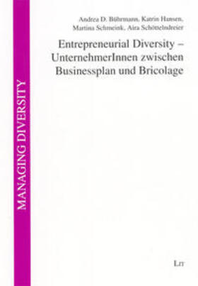 Bührmann / Hansen / Schmeink | Entrepreneurial Diversity - Unternehmerinnen zwischen Businessplan und Bricolage | Buch | 978-3-8258-0168-7 | sack.de