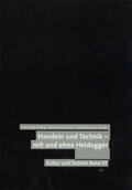 Hubig / Luckner / Mazouz |  Handeln und Technik - mit und ohne Heidegger | Buch |  Sack Fachmedien