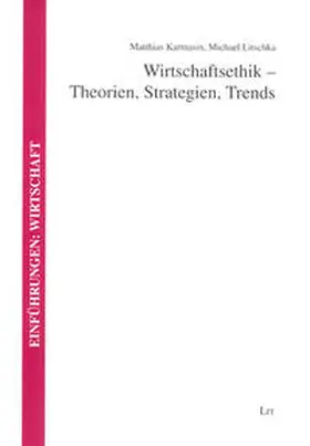 Karmasin / Litschka |  Wirtschaftsethik - Theorien, Strategien, Trends | Buch |  Sack Fachmedien